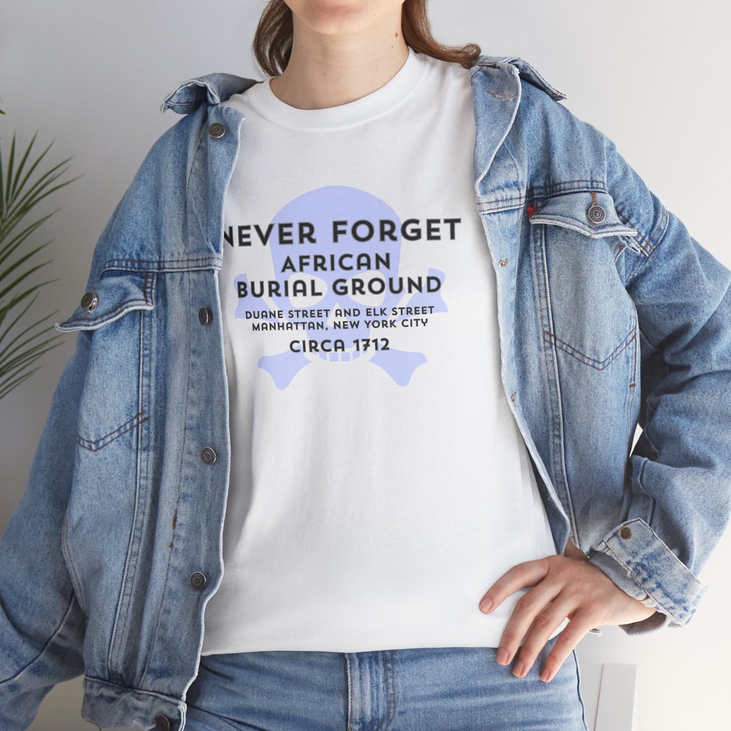 Never Forget - African Burial Ground - T-shirt
