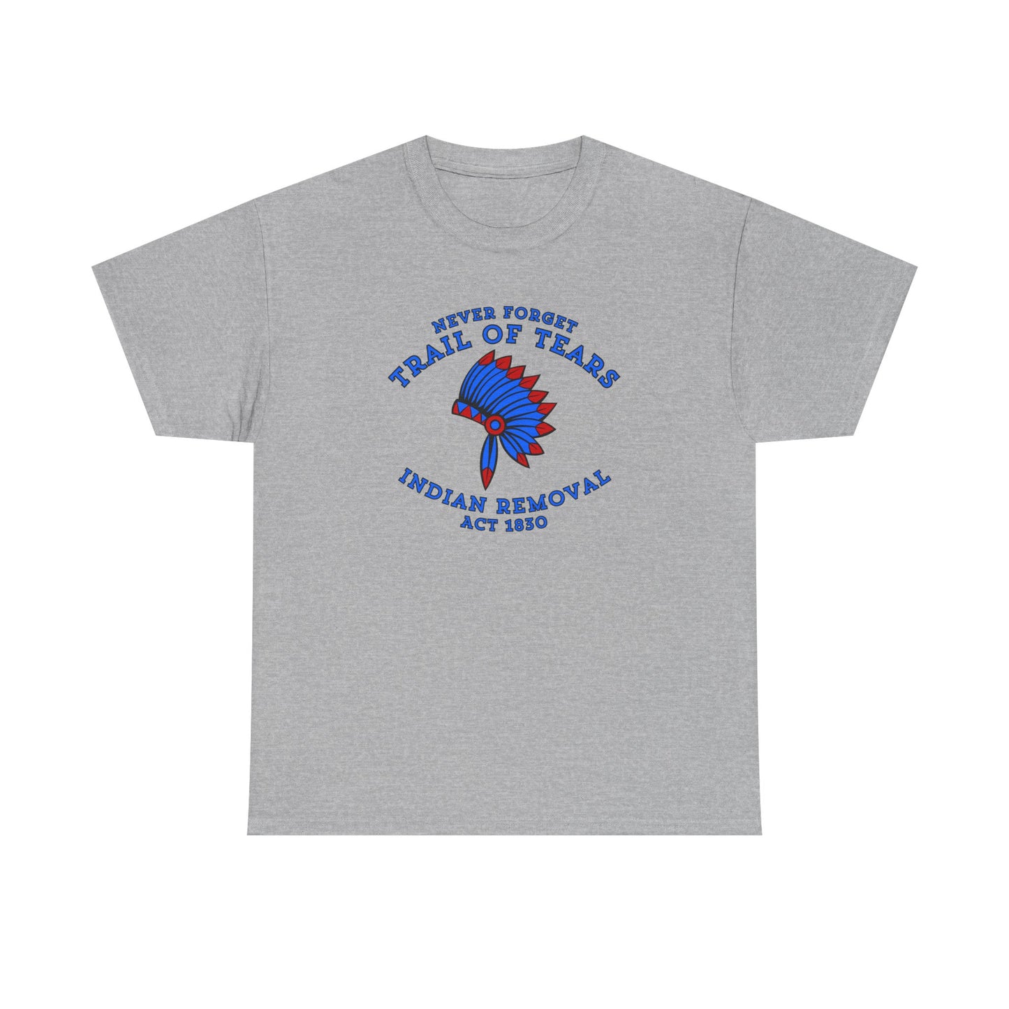 Never Forget Trail of Tears T-shirt