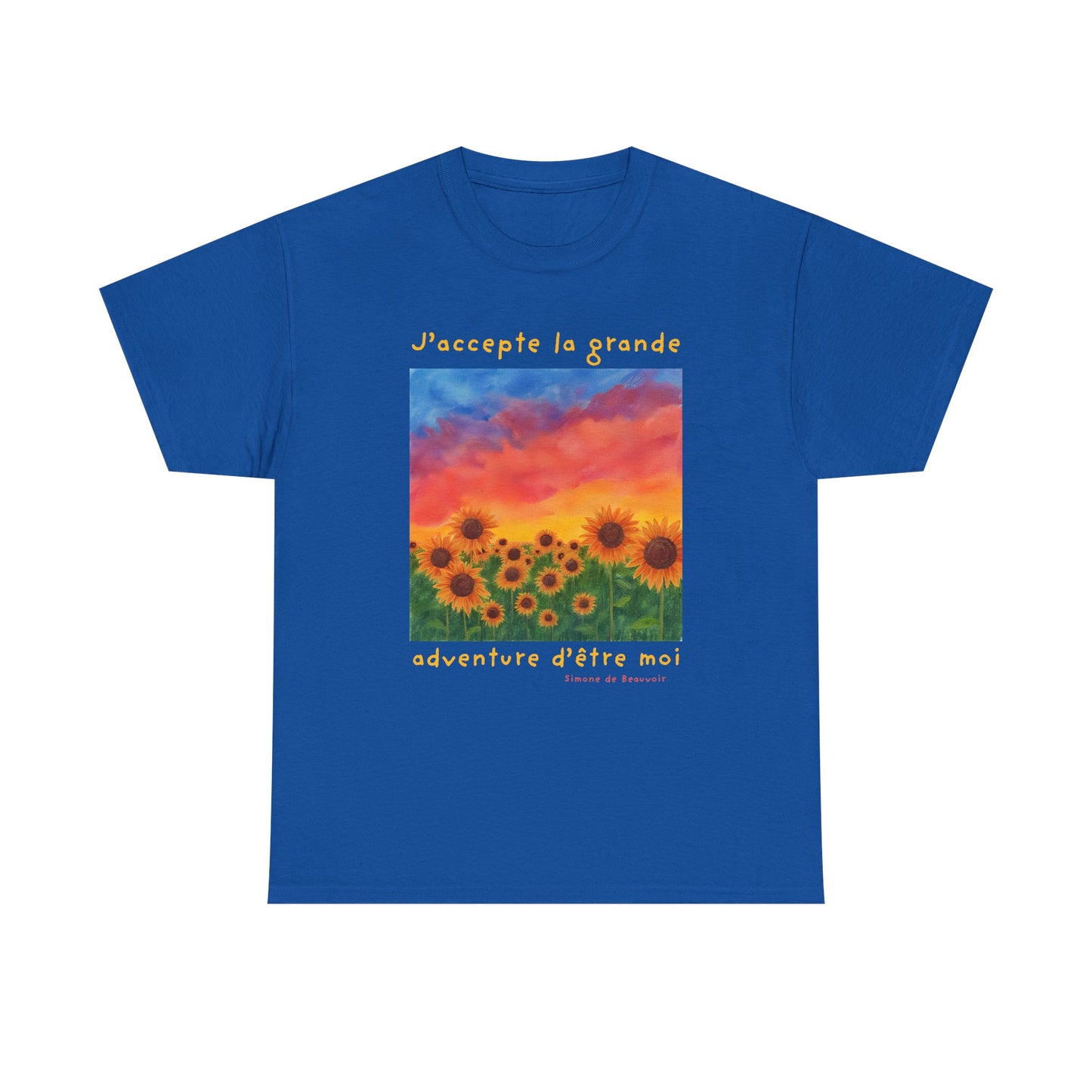 J'accepte la grande aventure d'être moi (I accept the great adventure of being me) - Simone De Beauvoir T-shirt