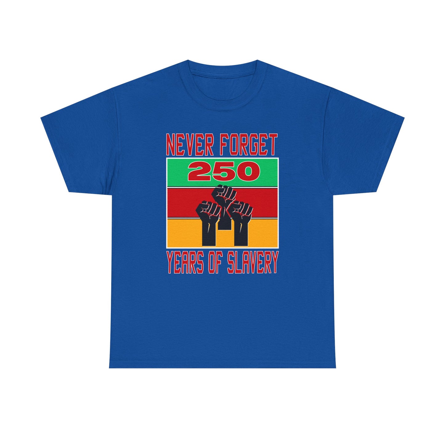 Never Forget - 250 Years of Slavery T-shirt