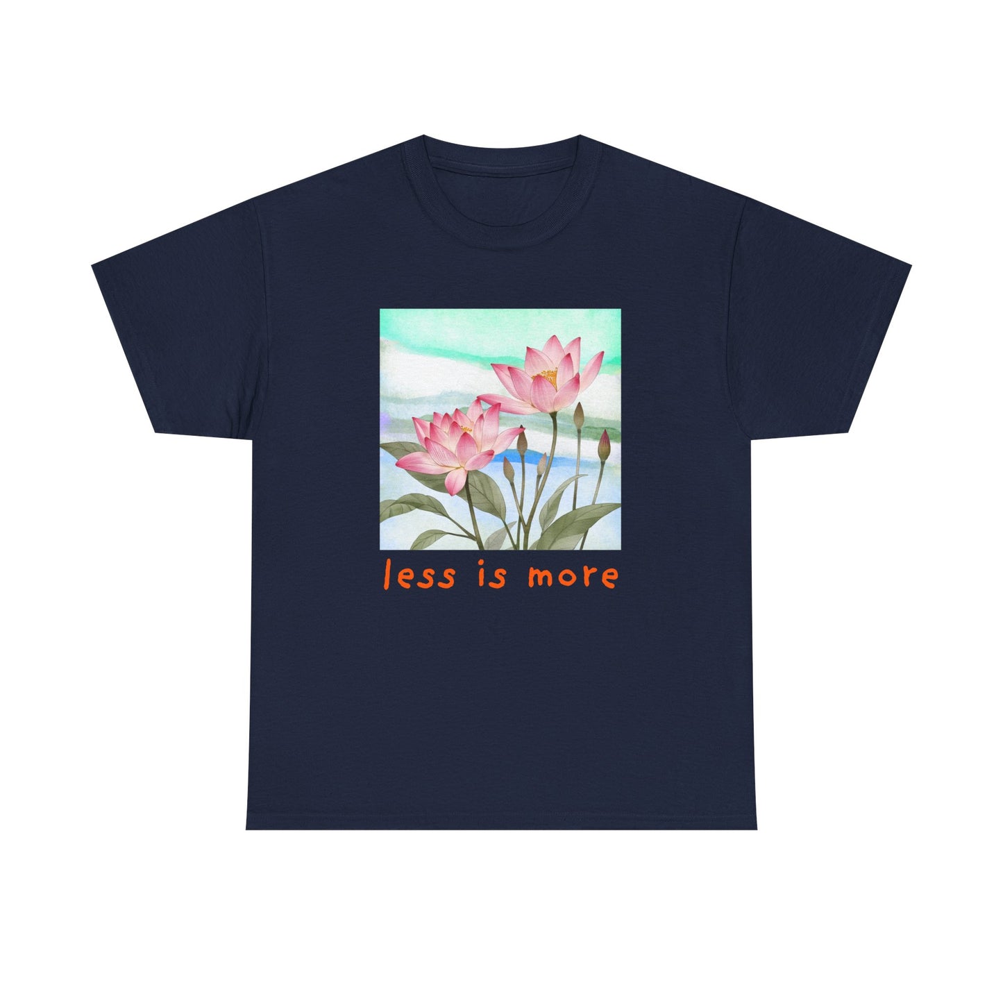 Less is More T-shirt