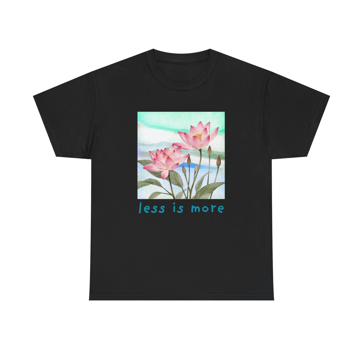 Less is More T-shirt