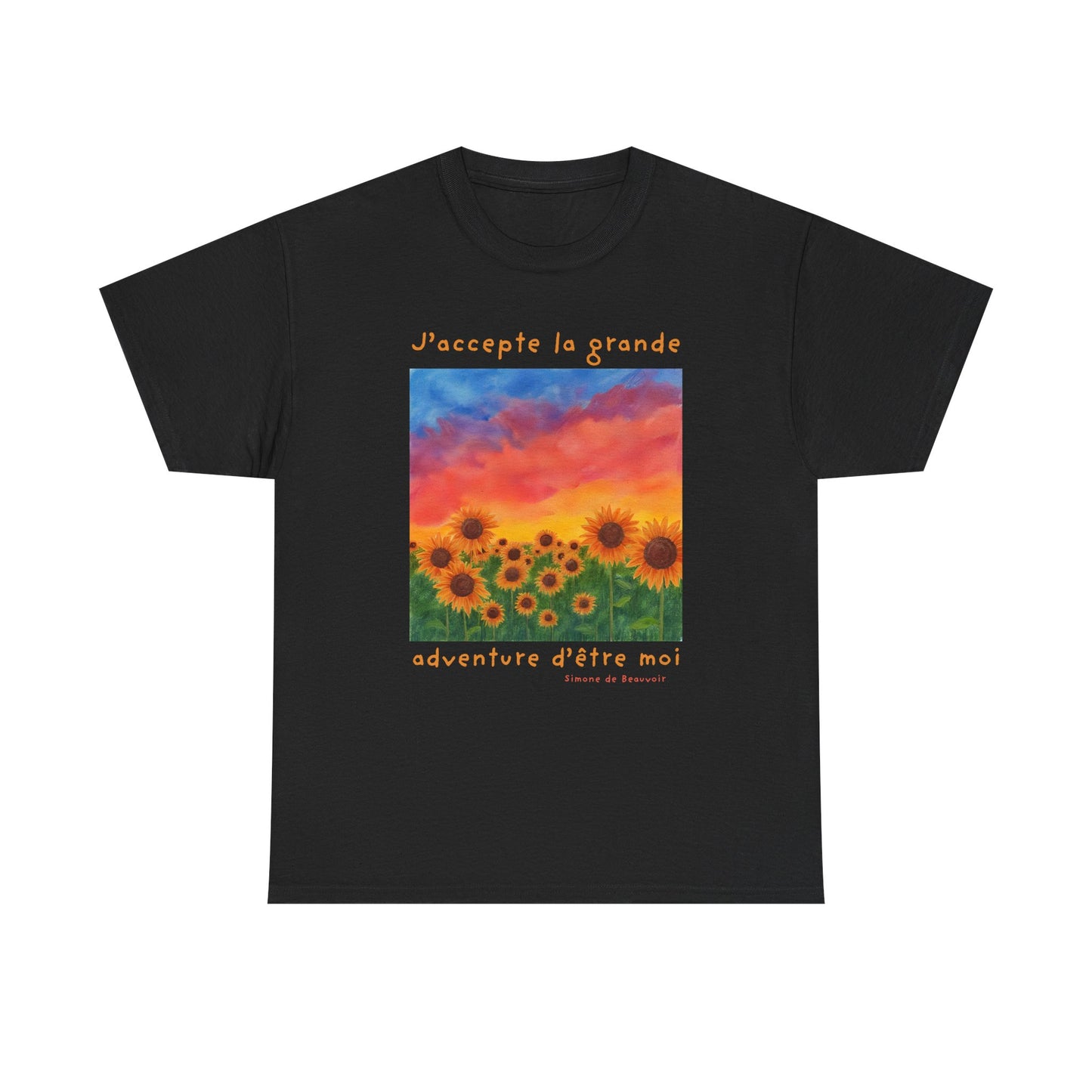 J'accepte la grande aventure d'être moi (I accept the great adventure of being me) - Simone De Beauvoir T-shirt