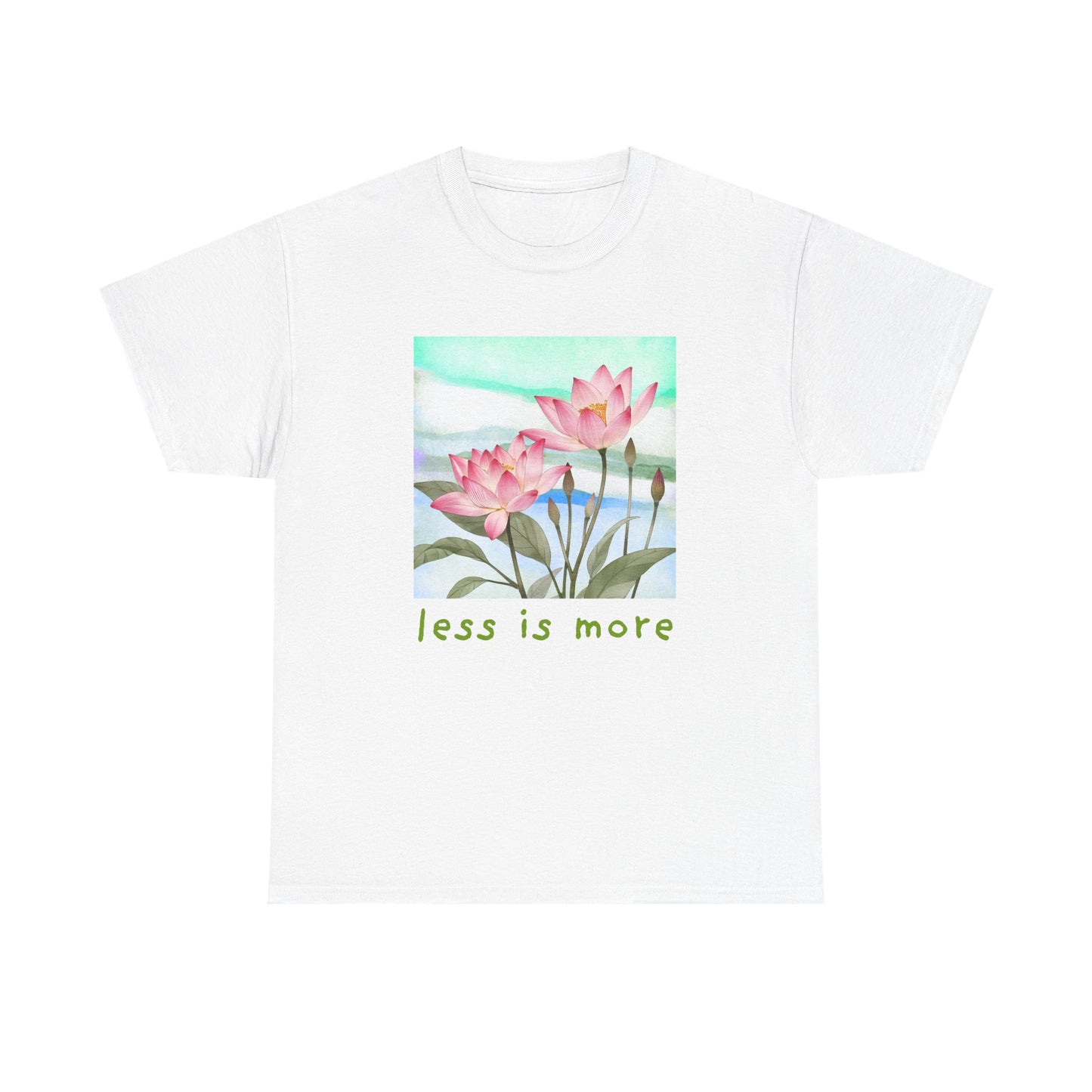Less is More T-shirt