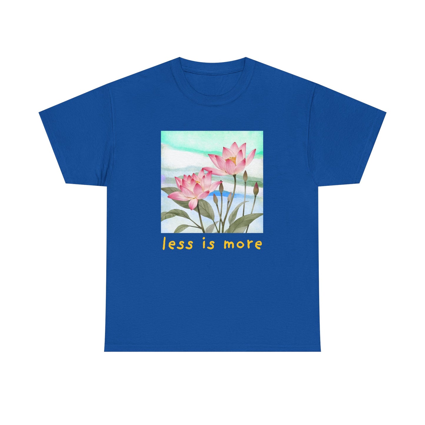 Less is More T-shirt