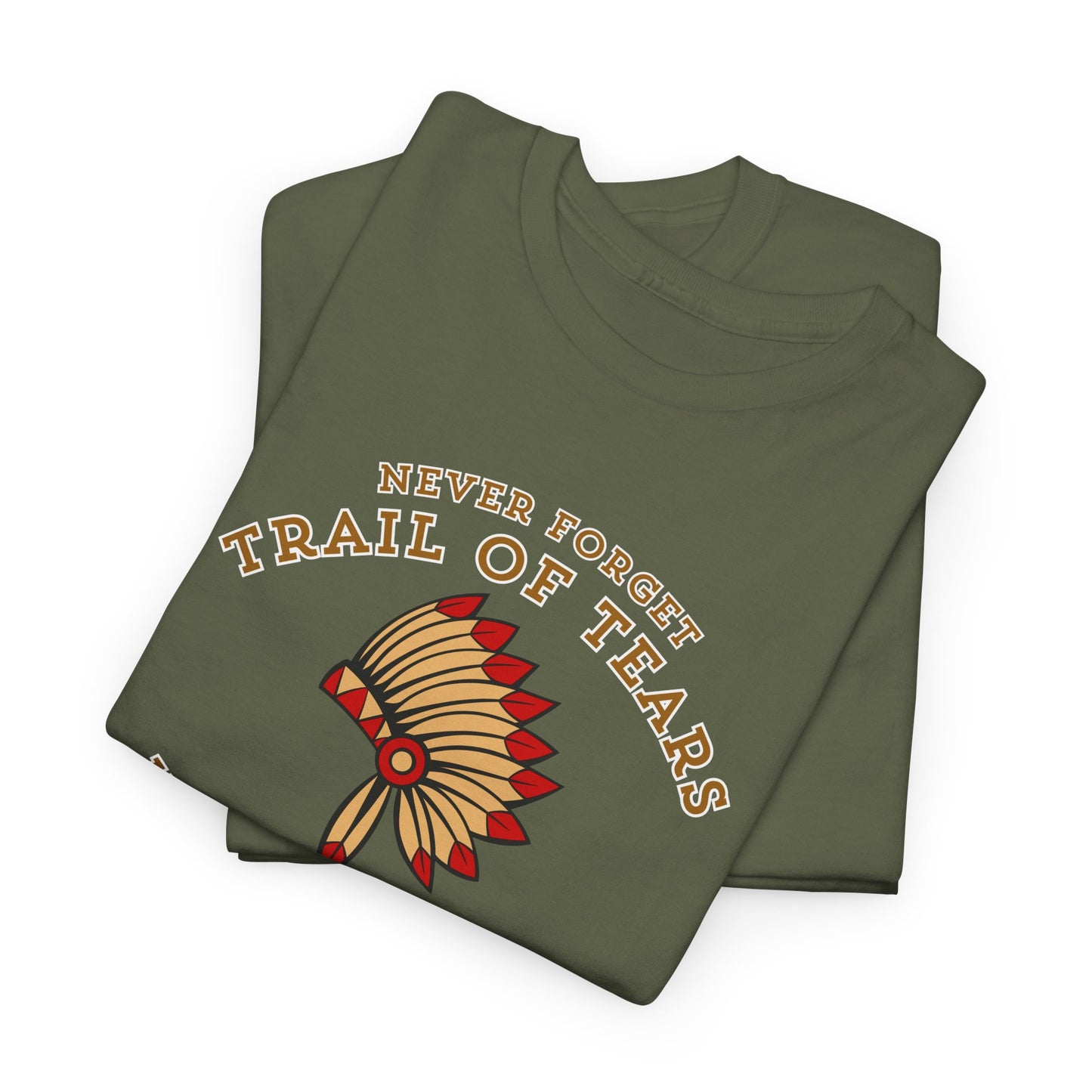 Never Forget Trail of Tears T-shirt