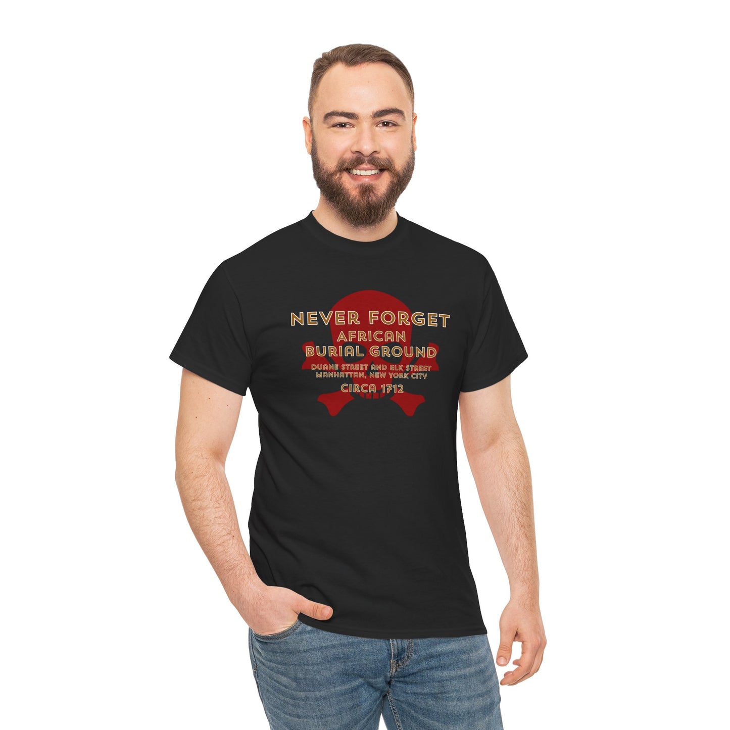 Never Forget - African Burial Ground - T-shirt