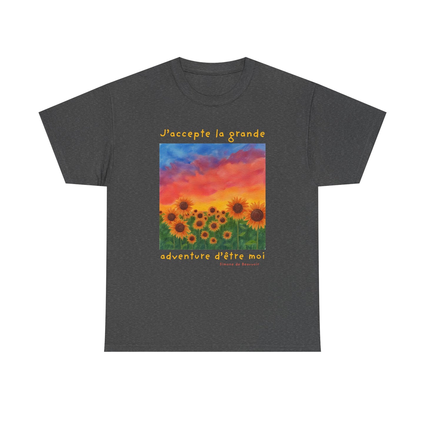 J'accepte la grande aventure d'être moi (I accept the great adventure of being me) - Simone De Beauvoir T-shirt