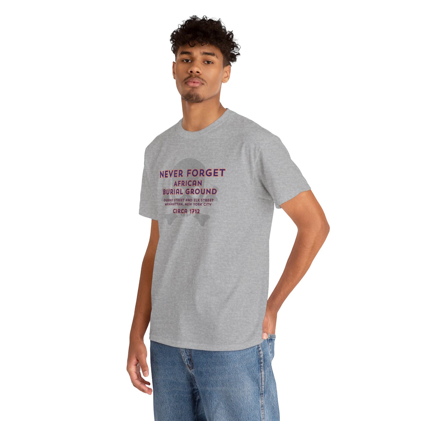 Never Forget - African Burial Ground - T-shirt