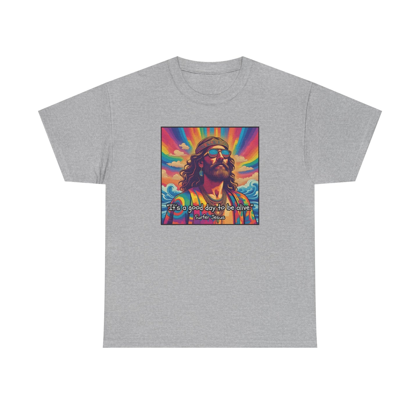 It's a good day to be alive - Surfer Jesus T-shirt