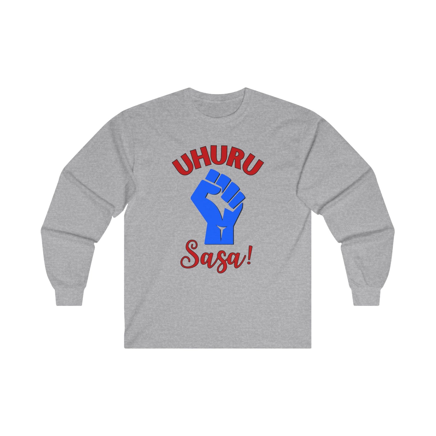 Uhuru Sasa! (Freedom Now - Swahili) - Long Sleeve Tee