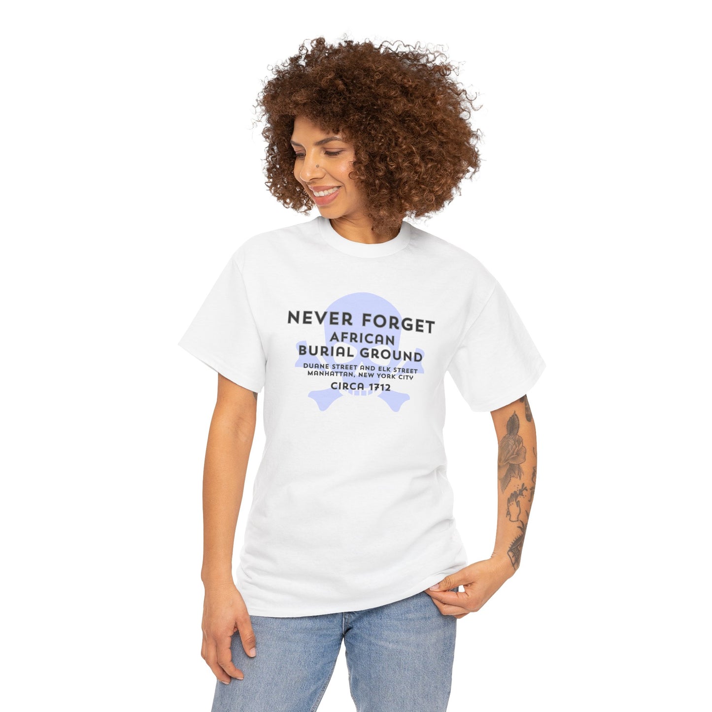 Never Forget - African Burial Ground - T-shirt