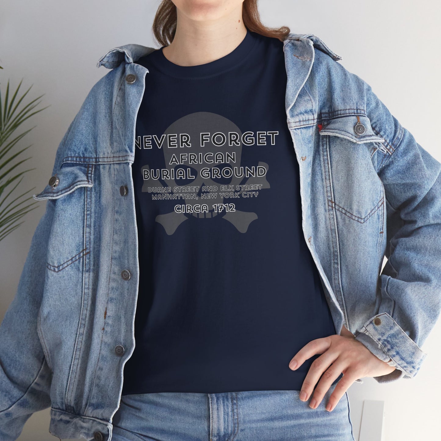Never Forget - African Burial Ground - T-shirt