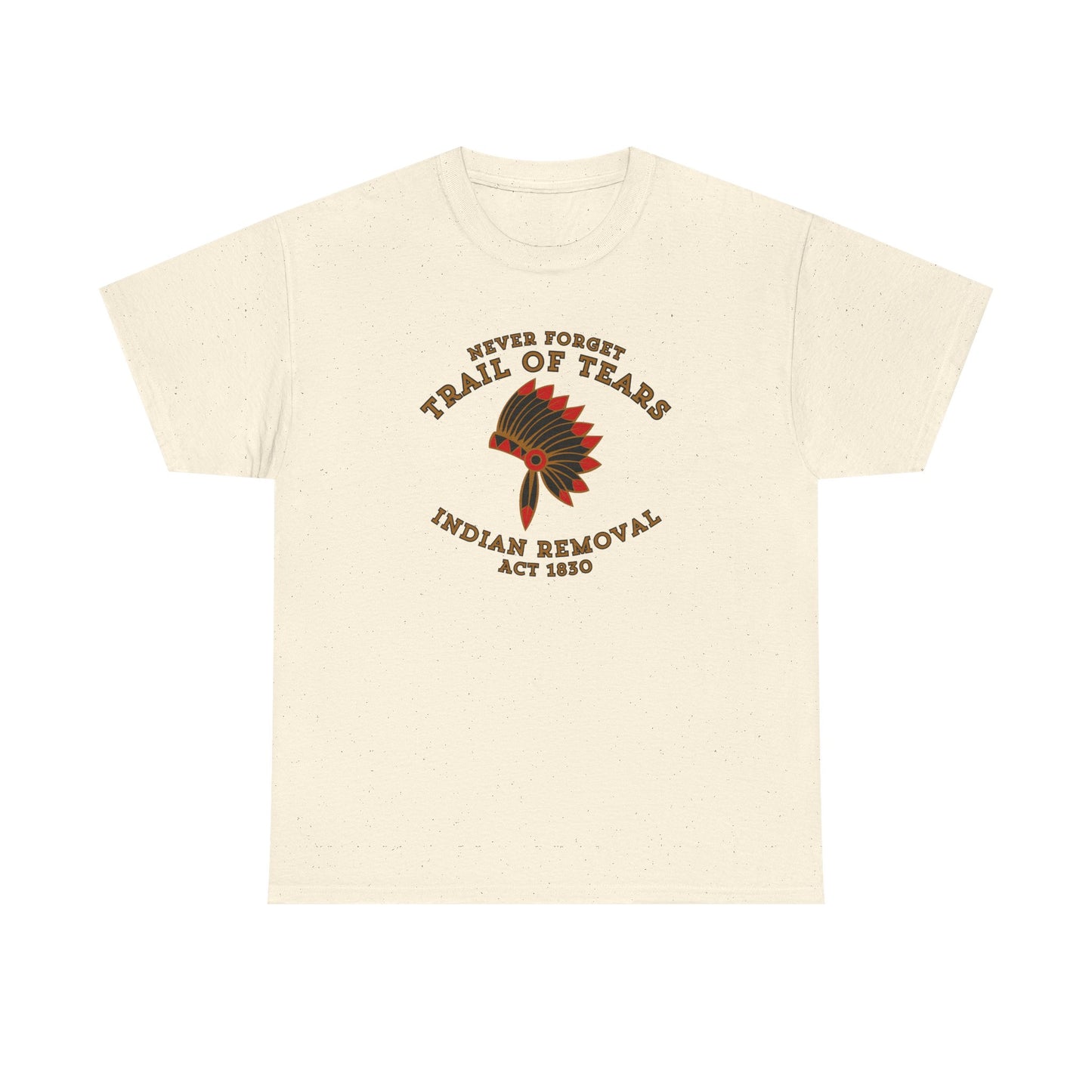 Never Forget Trail of Tears T-shirt
