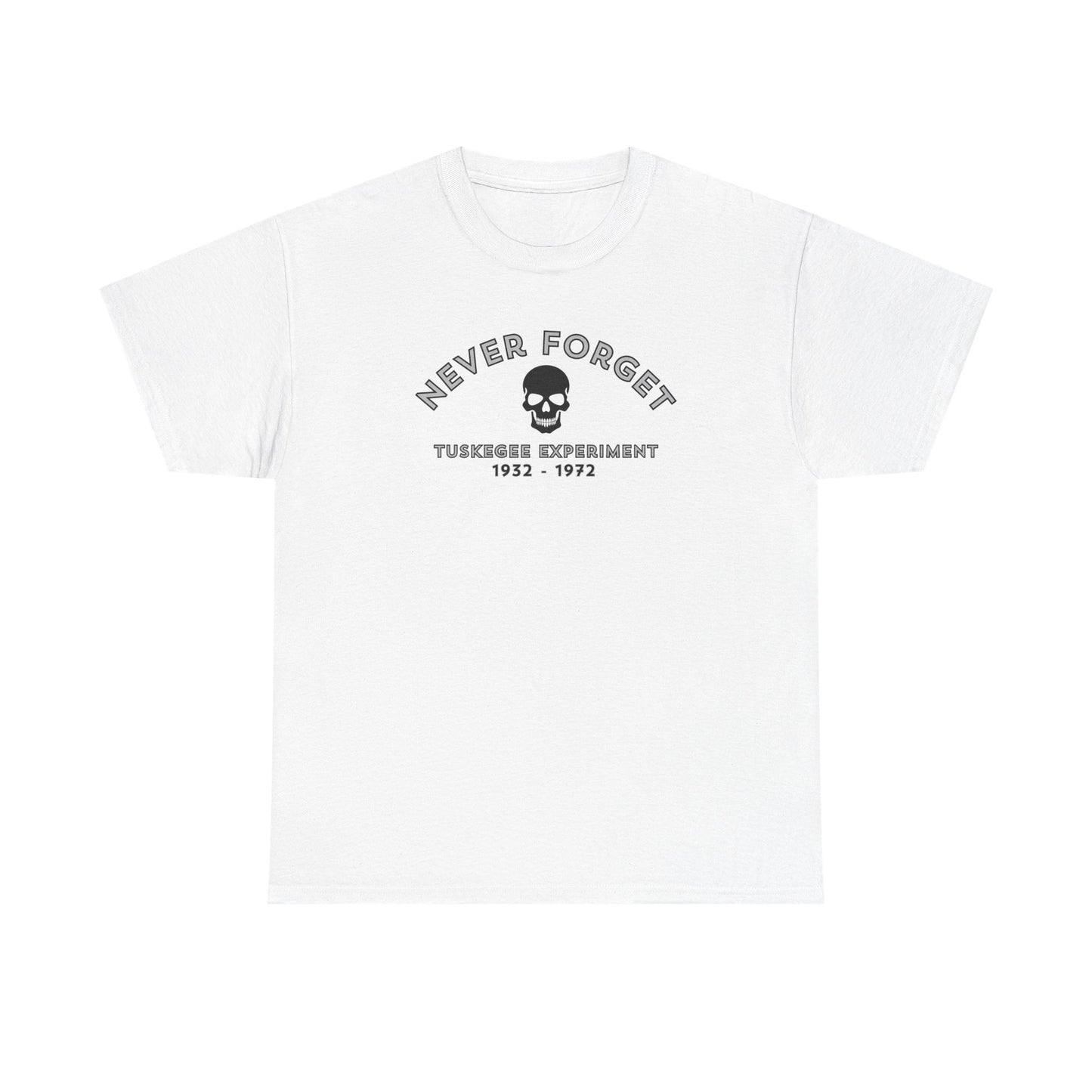 Never Forget - Tuskegee Experiment - T-shirt