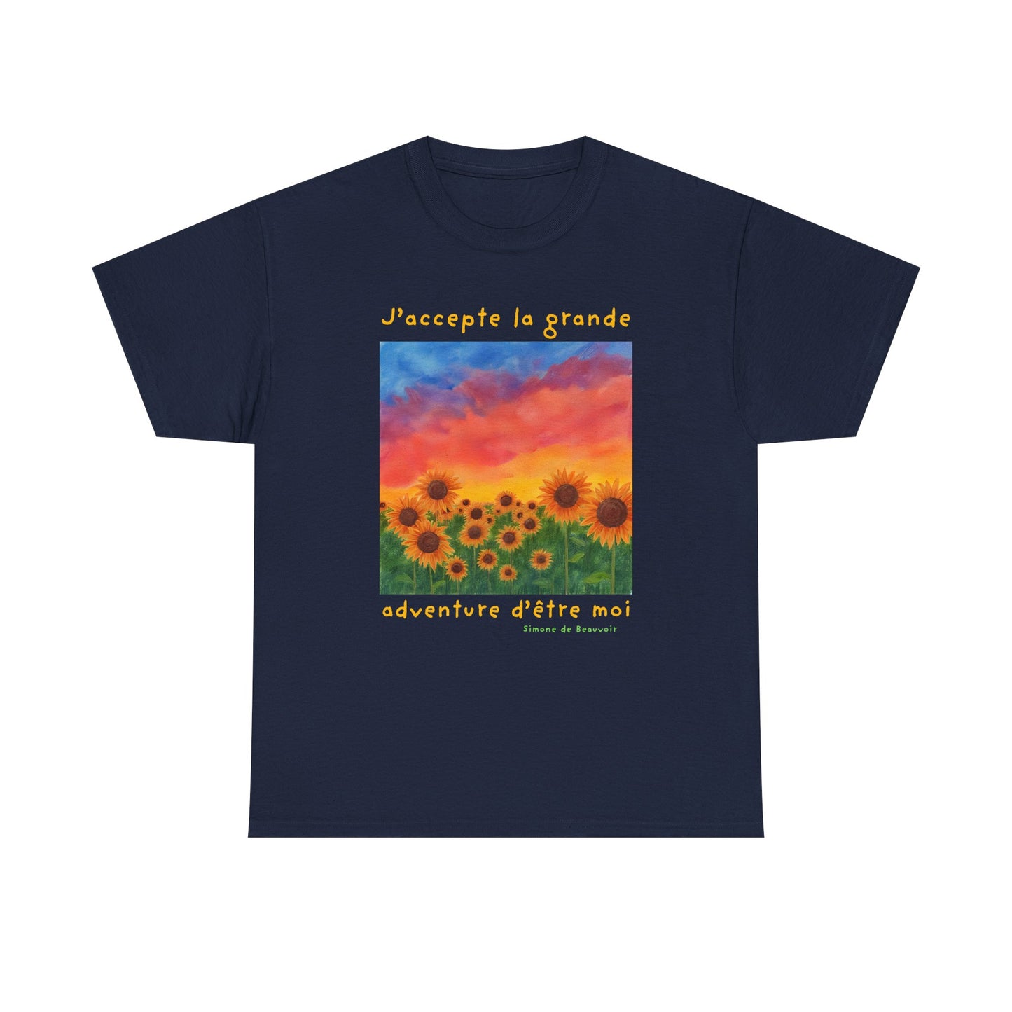 J'accepte la grande aventure d'être moi (I accept the great adventure of being me) - Simone De Beauvoir T-shirt