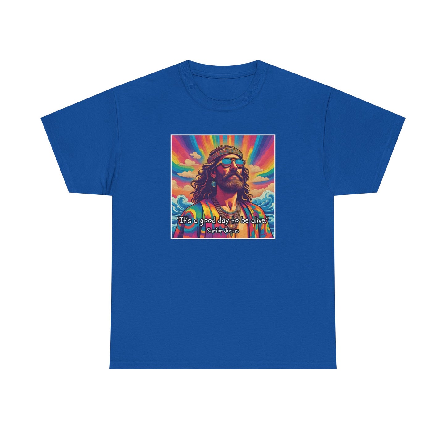 It's a good day to be alive - Surfer Jesus T-shirt