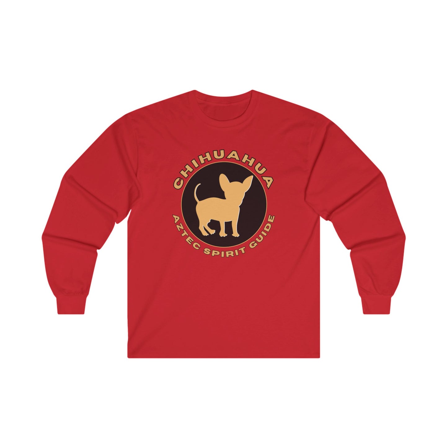 Chihuahua - Azteca Spirit Guide - Long Sleeve Tee