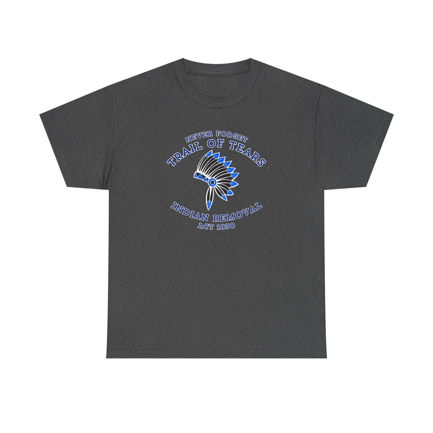 Never Forget Trail of Tears T-shirt