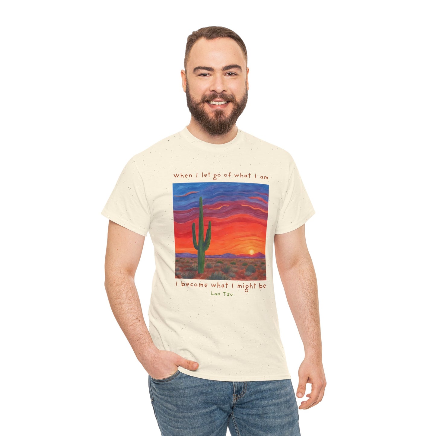 When I let go of what I am, I become what I might be - Lao Tzu T-shirt