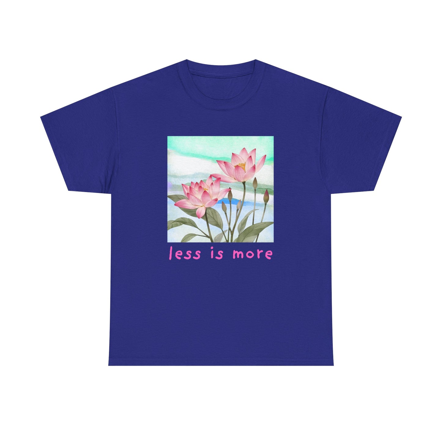 Less is More T-shirt