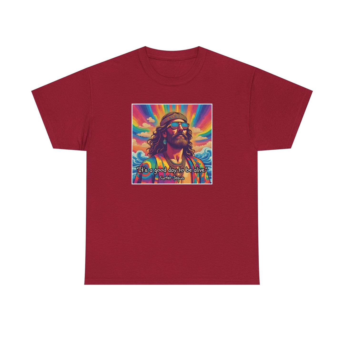 It's a good day to be alive - Surfer Jesus T-shirt