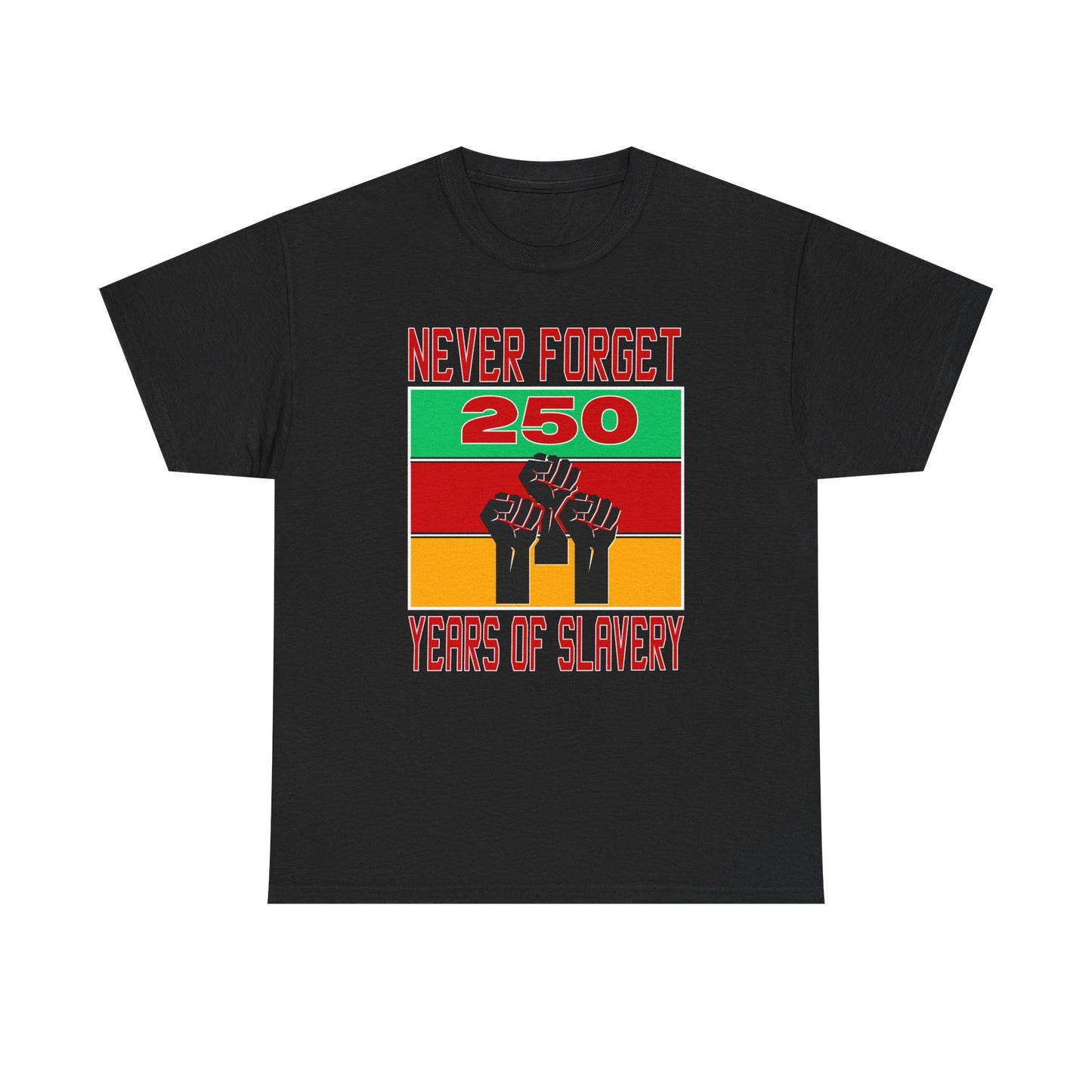 Never Forget - 250 Years of Slavery T-shirt