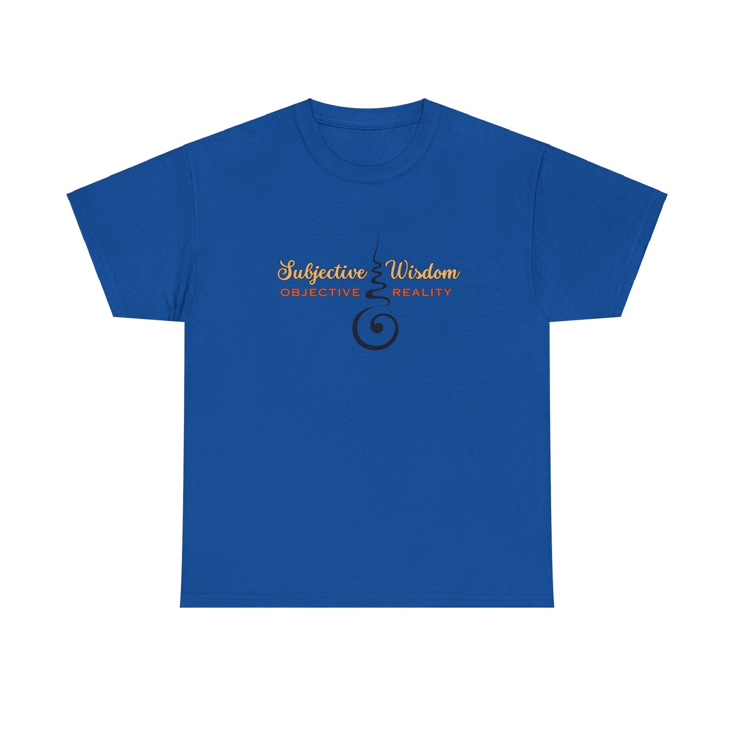 Subjective Wisdom; Objective Reality T-shirt
