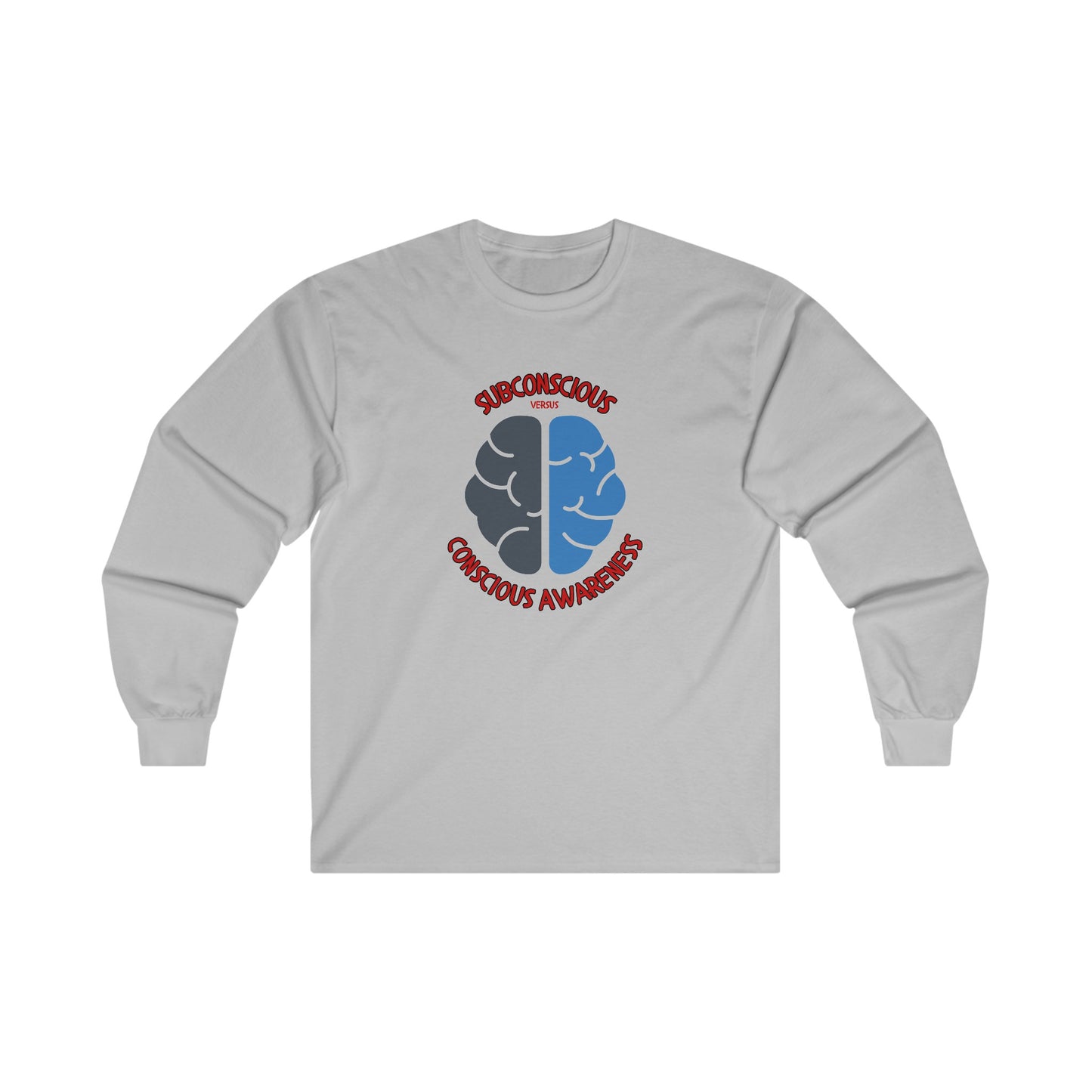 Subconscious versus Conscious Awareness - Long Sleeve Tee