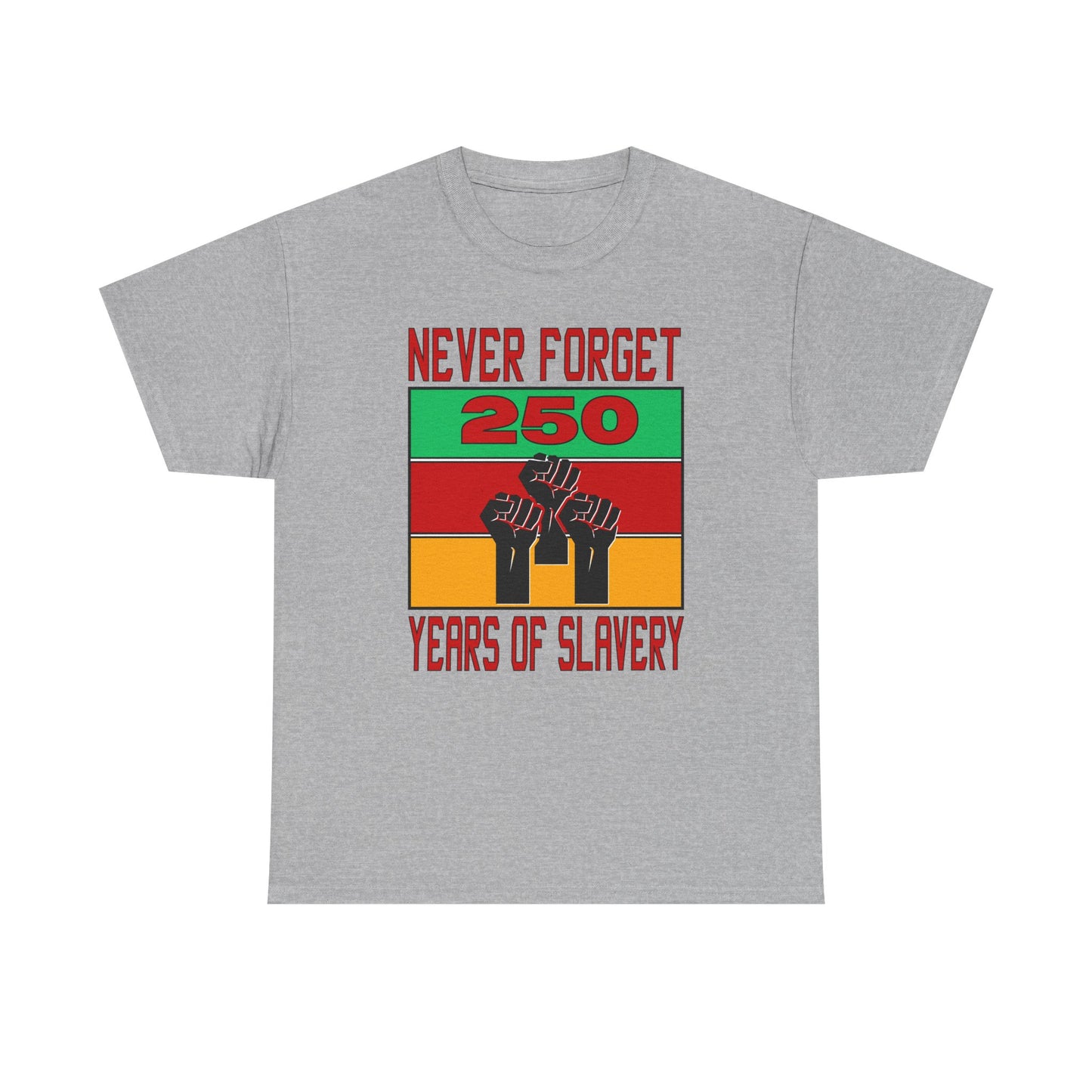 Never Forget - 250 Years of Slavery T-shirt
