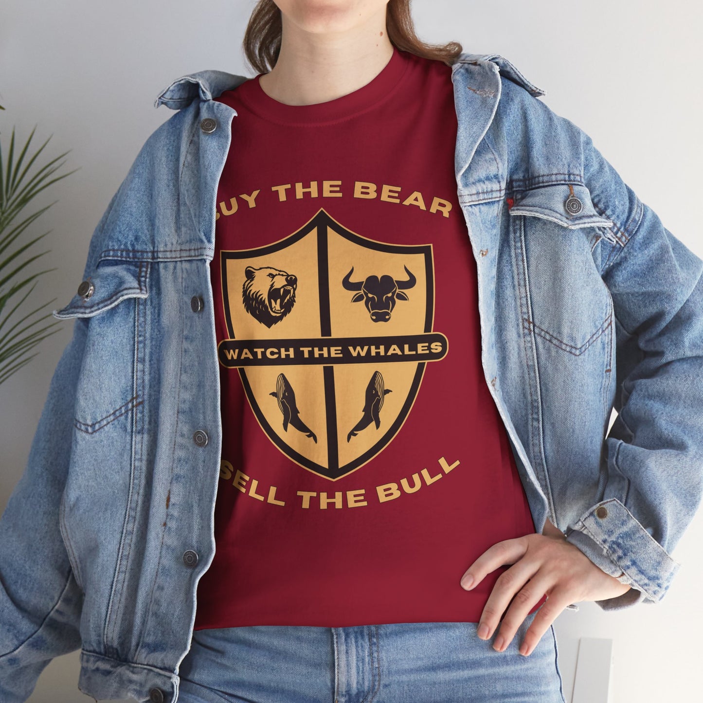 Buy the Bear; Sell the Bull; Watch the Whales T-shirt