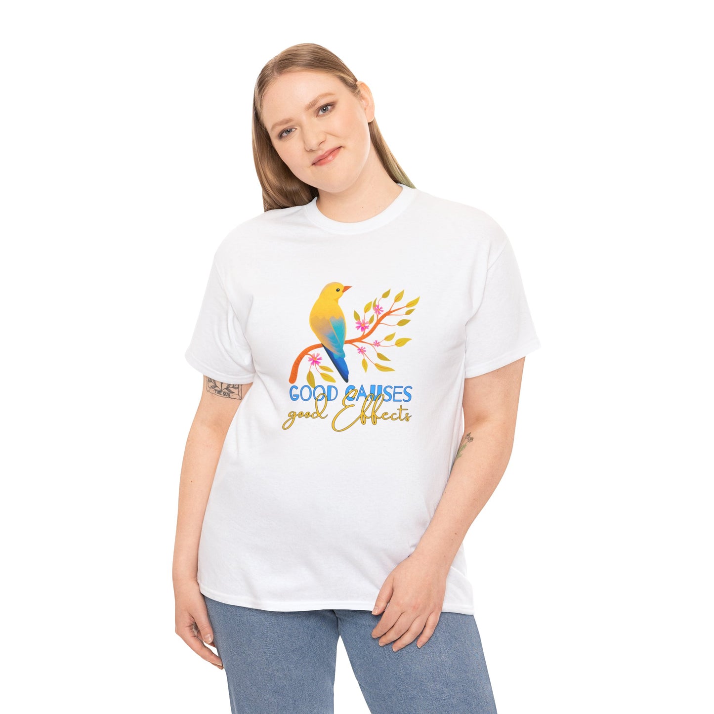 Good Causes; Good Effects T-shirt