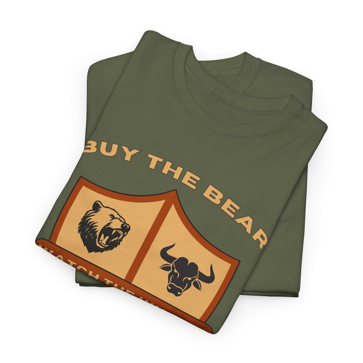 Buy the Bear; Sell the Bull; Watch the Whales T-shirt