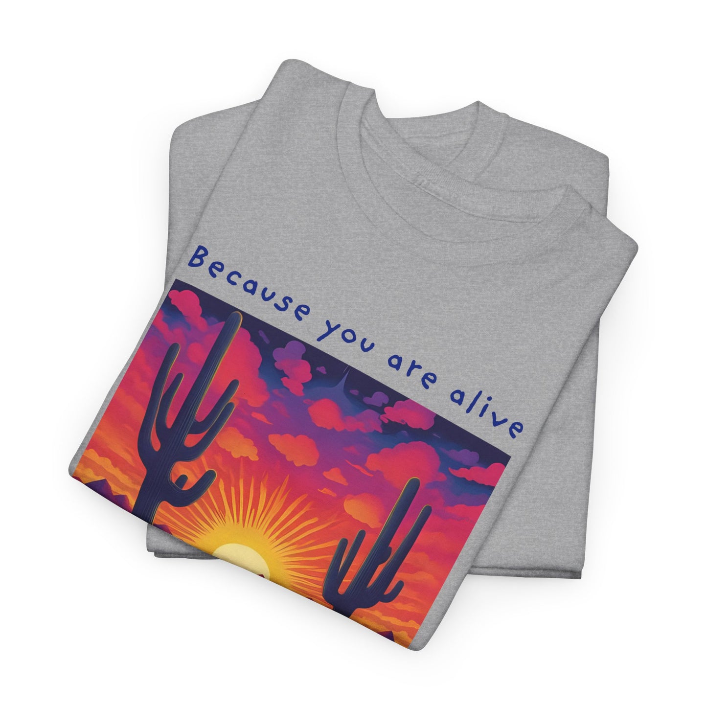 Because you are alive, everything is possible - Tich Nhat Hahn  T-shirt