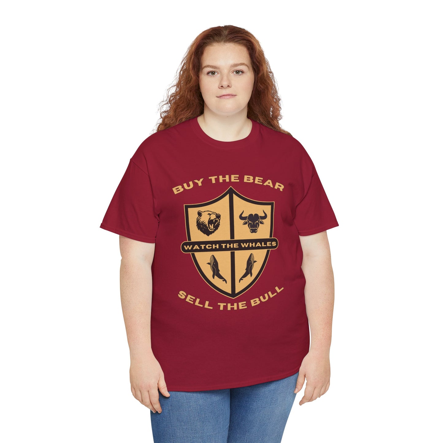 Buy the Bear; Sell the Bull; Watch the Whales T-shirt