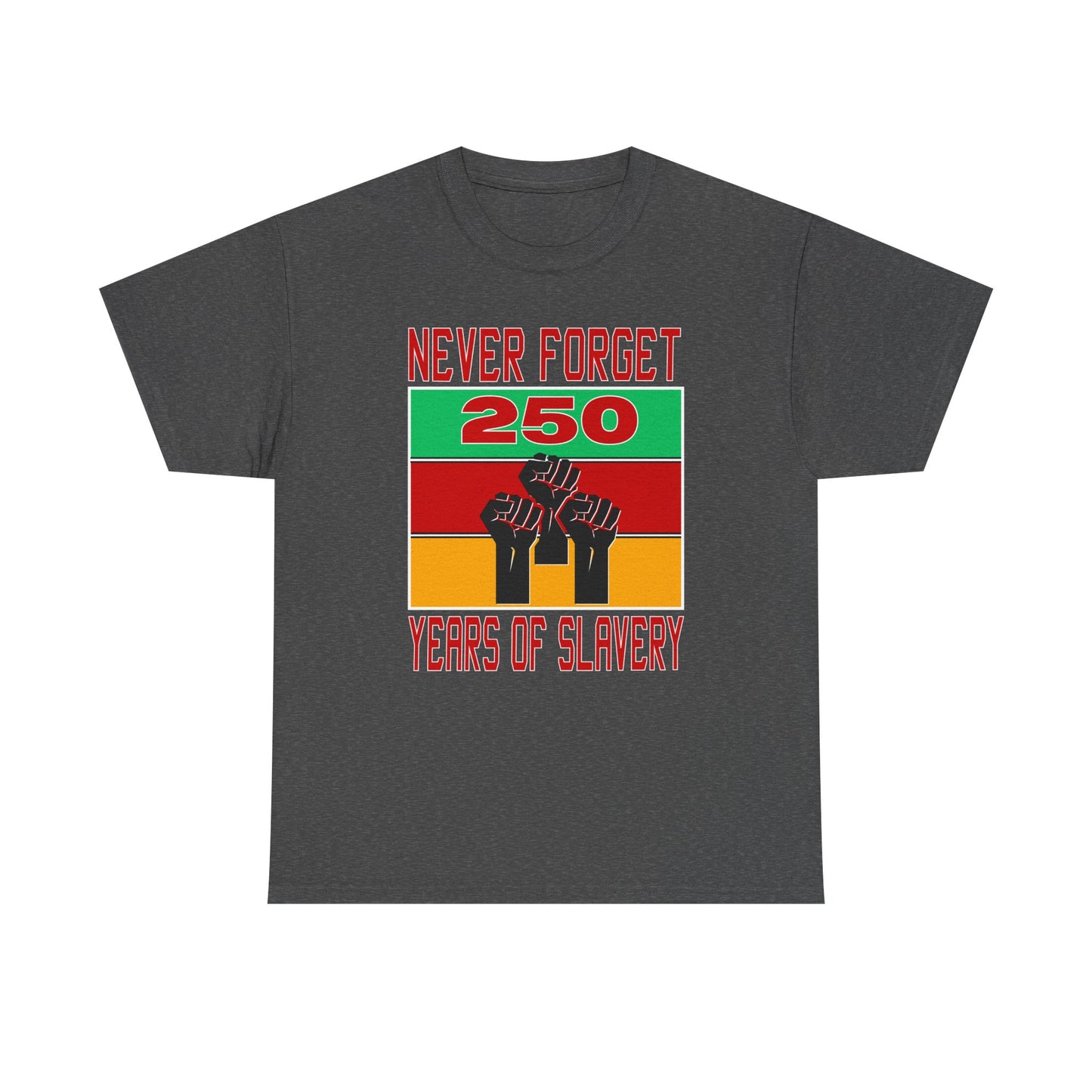 Never Forget - 250 Years of Slavery T-shirt