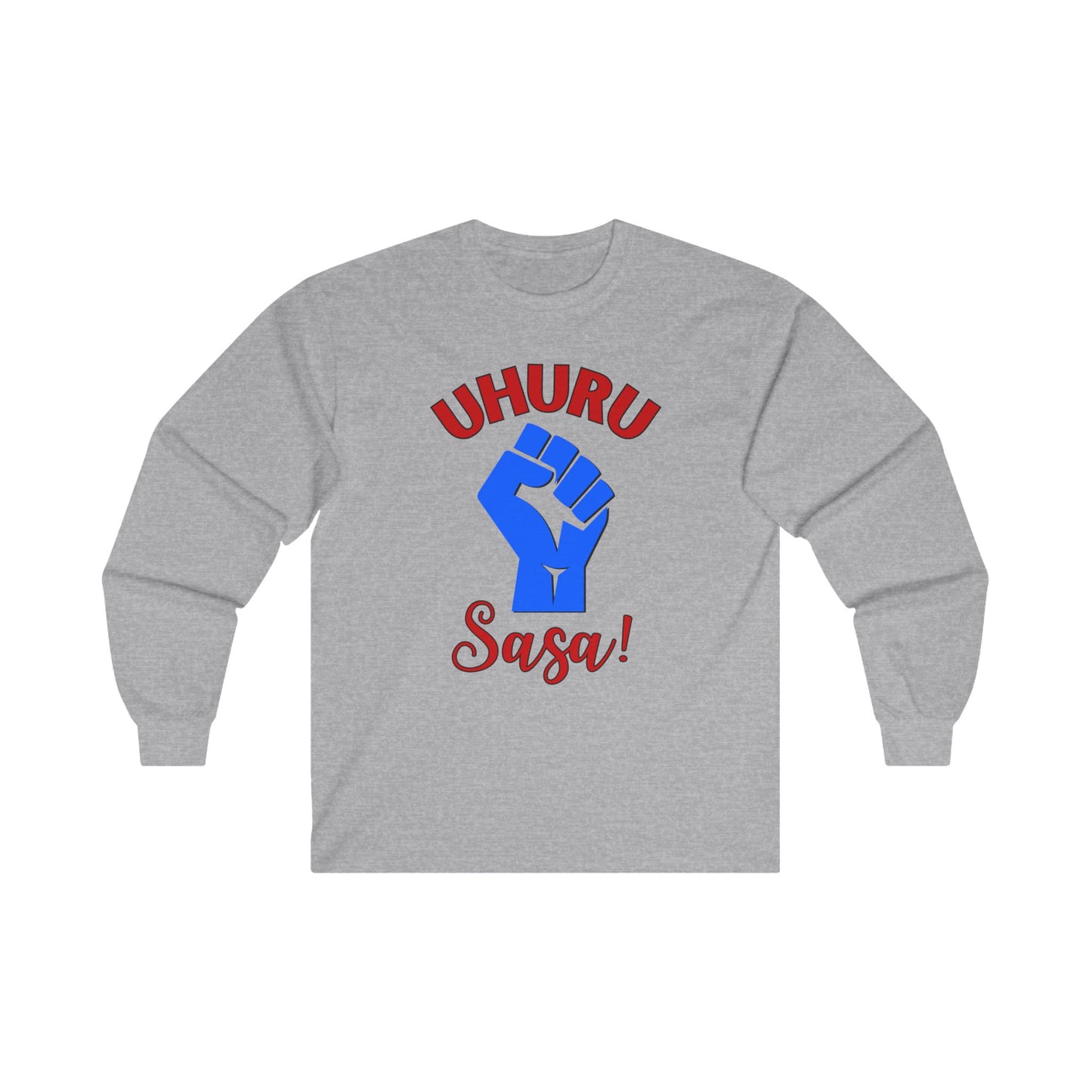 Uhuru Sasa! (Freedom Now - Swahili) - Long Sleeve Tee