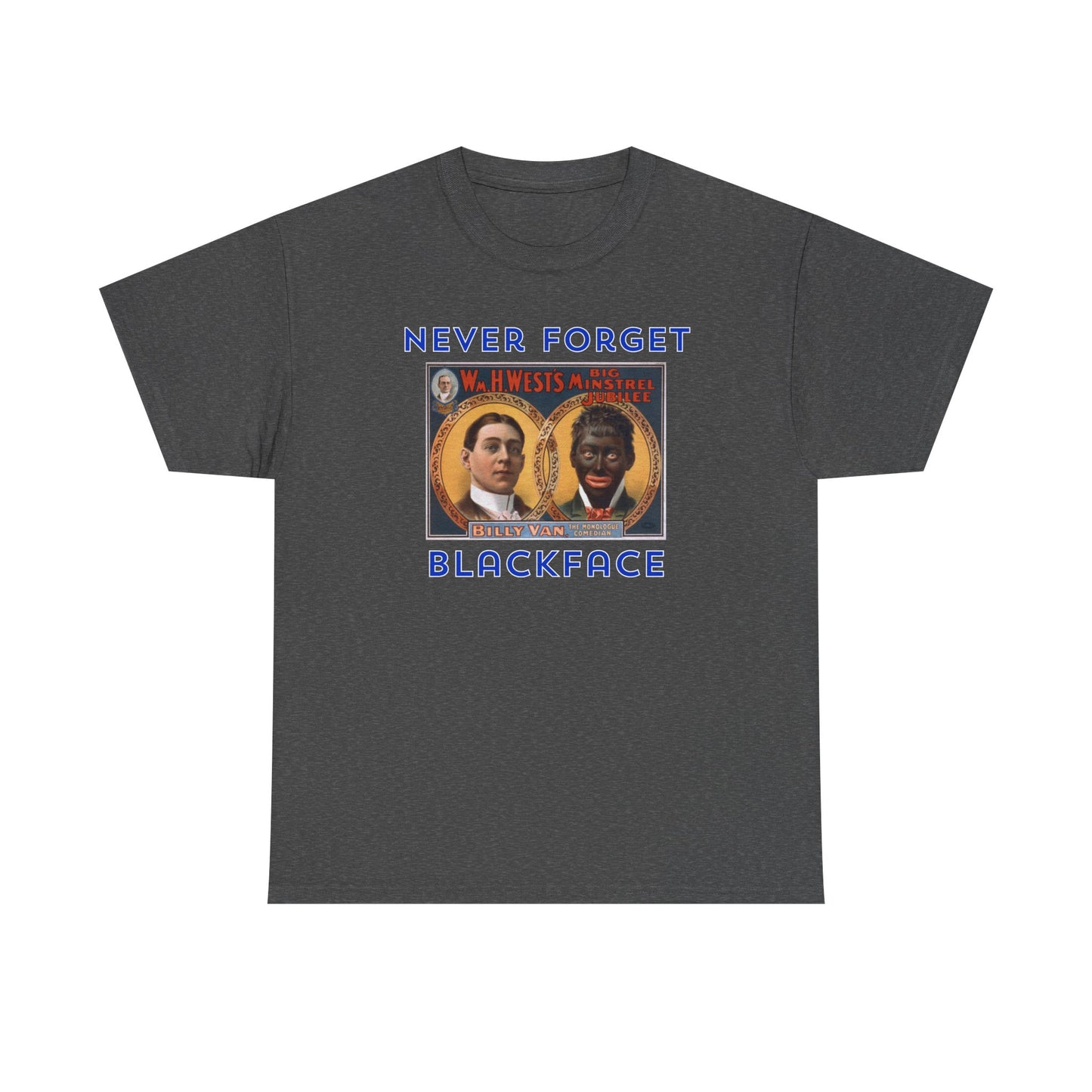 Never Forget - Blackface T-shirt