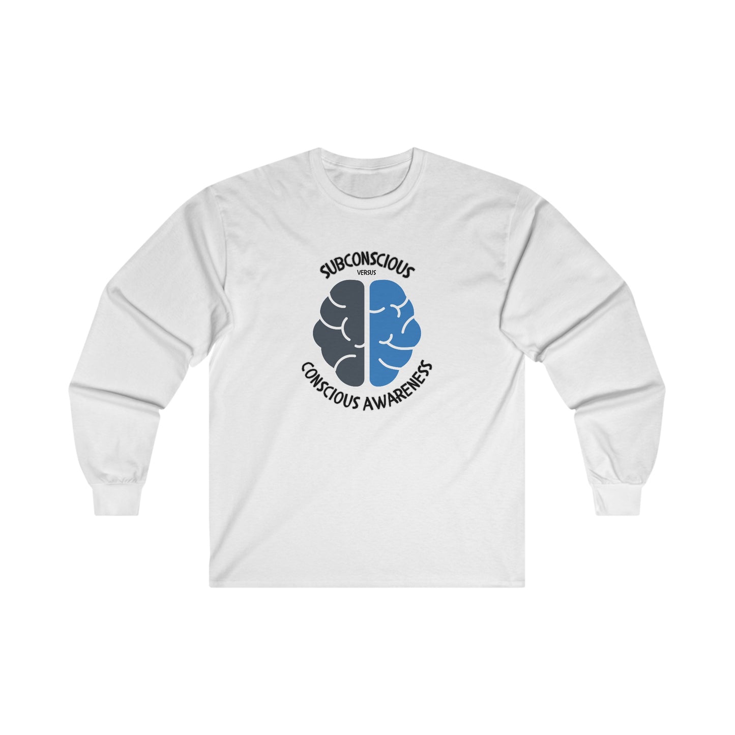 Subconscious versus Conscious Awareness - Long Sleeve Tee