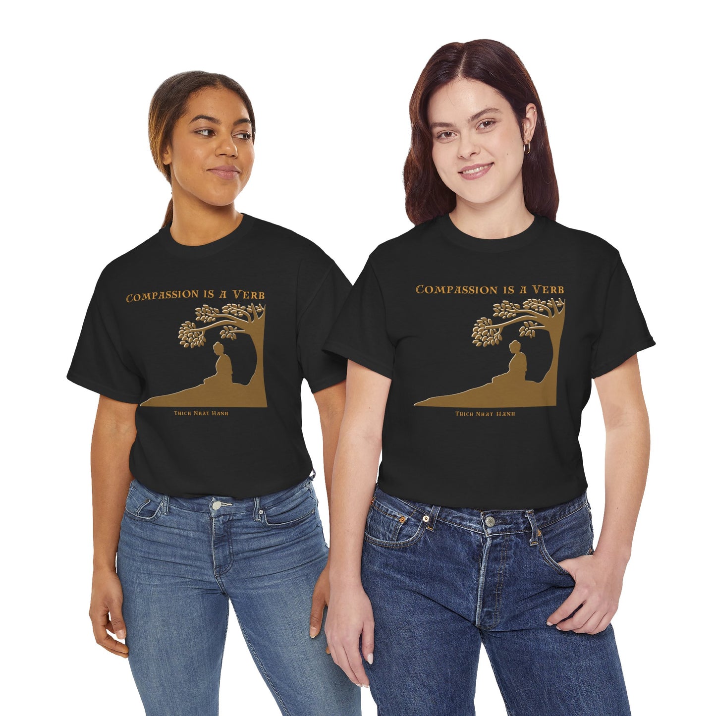 Compassion is a Verb (Thich Nhat Hanh) T-shirt