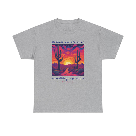 Because you are alive, everything is possible - Tich Nhat Hahn  T-shirt