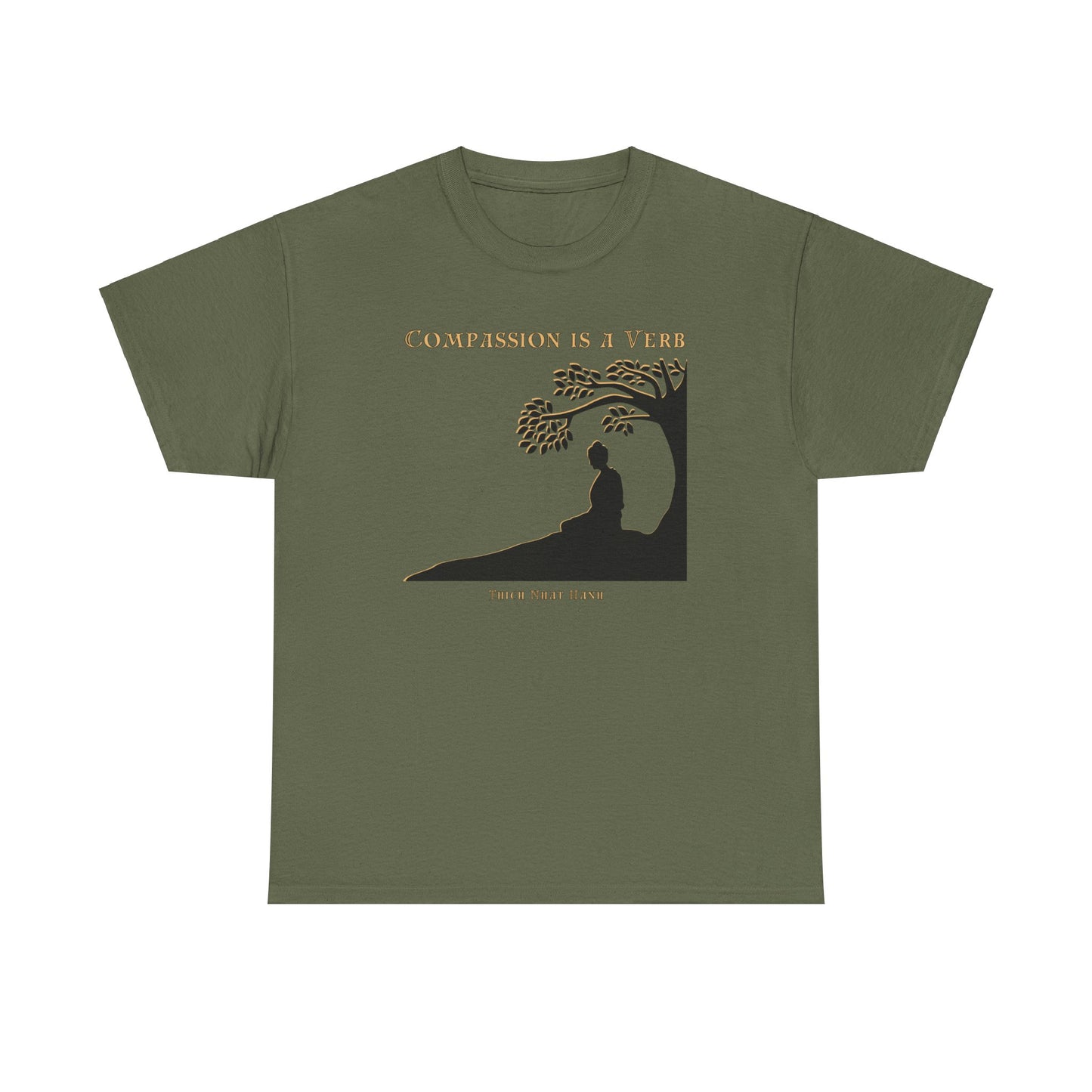 Compassion is a Verb (Thich Nhat Hanh) T-shirt