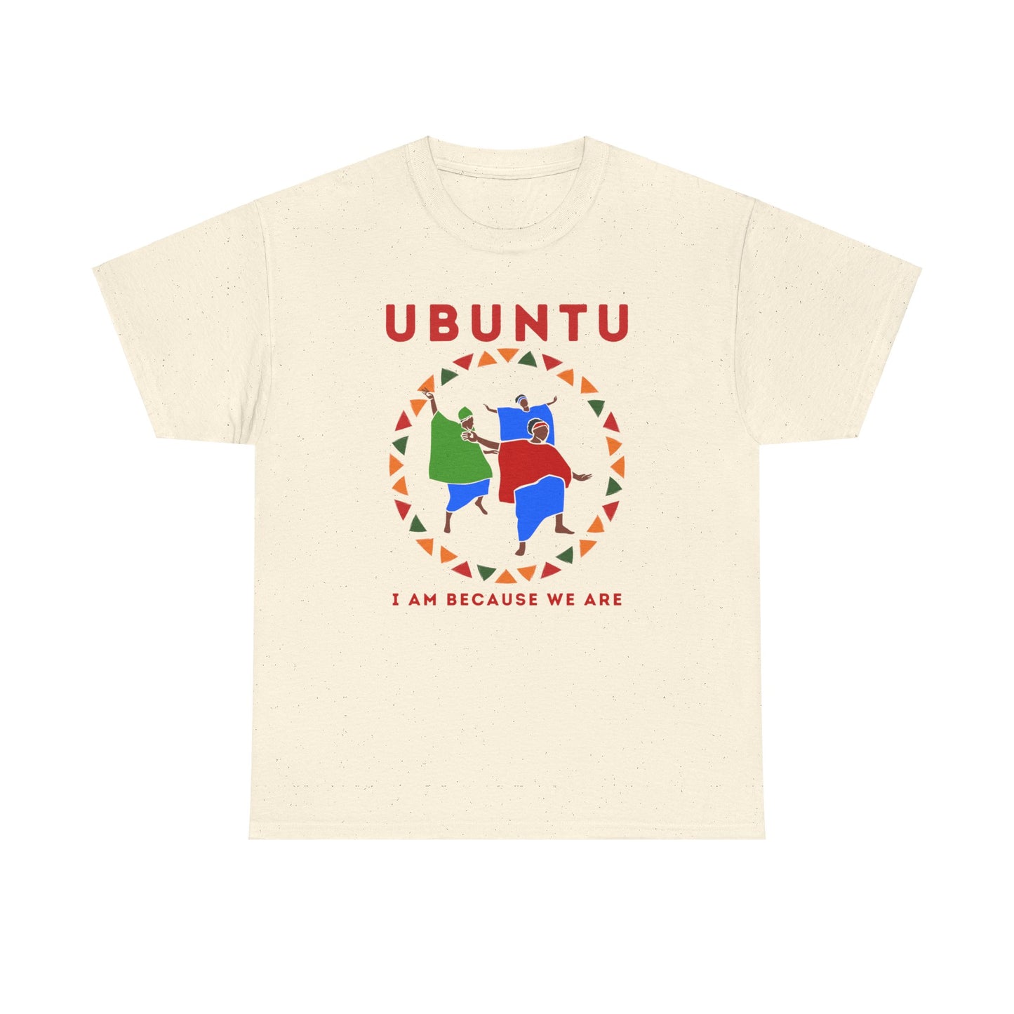 Ubuntu (I am because we are) T-shirt