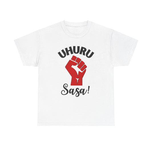 Uhuru Sasa! (Freedom Now - Swahili) T-shirt