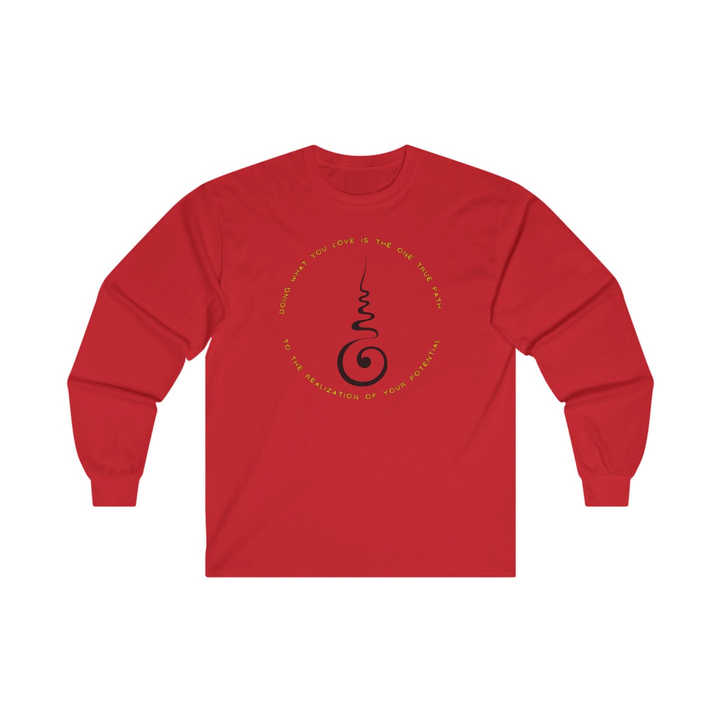 Doing What You Love is the one True Path to the Realization of your Potential - Long Sleeve Tee