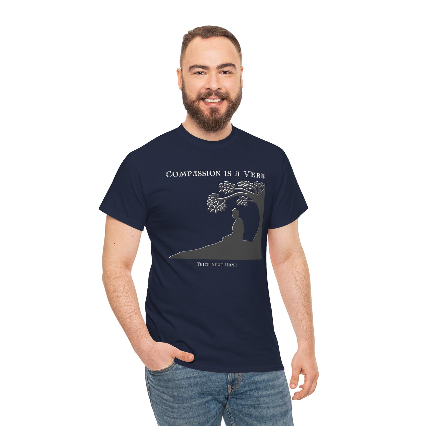 Compassion is a Verb (Thich Nhat Hanh) T-shirt