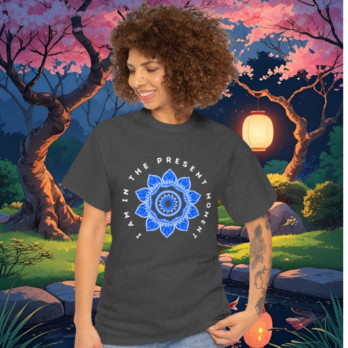 I am in the Present Moment T-shirt