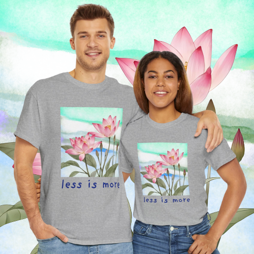 Less is More  T-shirt